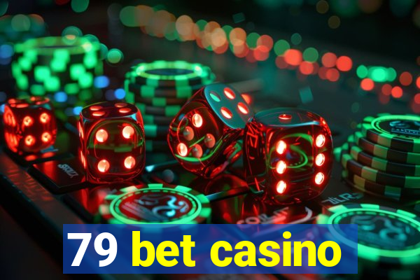 79 bet casino